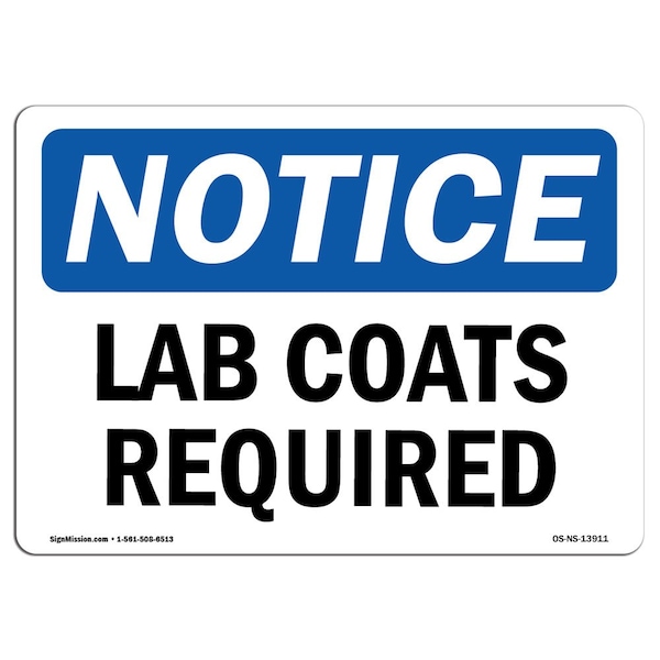 OSHA Notice Sign, Lab Coats Required, 10in X 7in Aluminum, 10" W, 7" H, Landscape